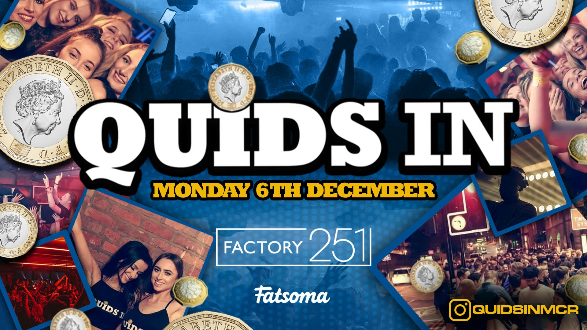 QUIDS IN MONDAYS 🏆 Manchester’s Biggest Monday Night 6 Years Running 🙌  FINAL 50 TICKETS