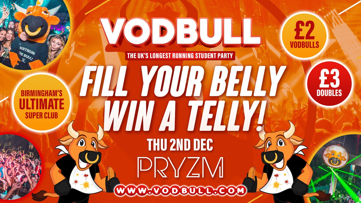 [FINAL CHANCE FOR TICKETS!]💥 Vodbull FEAT. S CLUB!! Fill your Belly, WIN A TELLY! at PRYZM💥 02/12