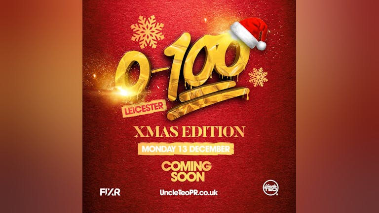 0-100 Xmas : Hosted By UncleTEO