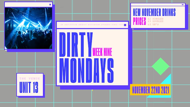 Dirty Mondays | Week 9