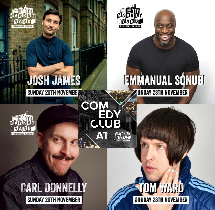 SUNDAY 28TH COMEDY NIGHT FT JOSH JAMES, EMMANUEL SONUBI, CARL DONNELLY & TOM WARD