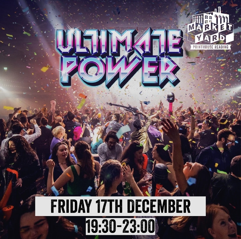 FRIDAY 17TH DECEMBER – AFTERWORK + ULTIMATE POWER