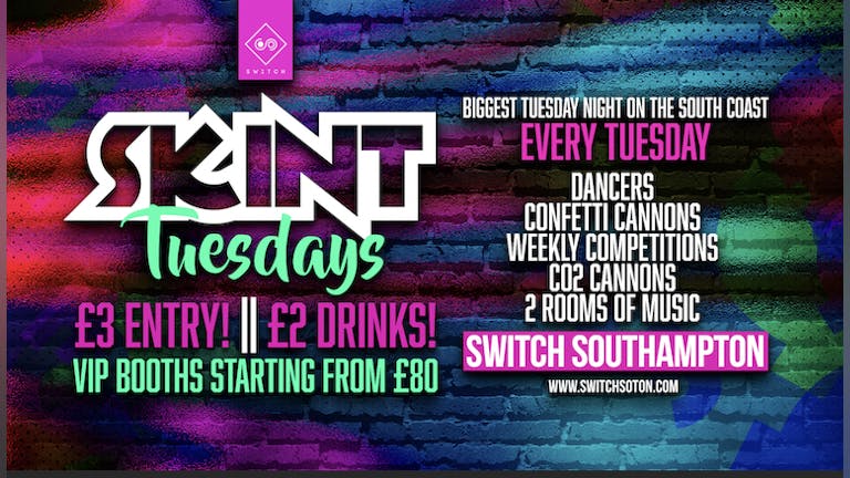 Skint Tuesday • Southampton's BIGGEST Student night