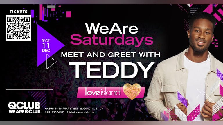 WeAreSaturdays / TEDDY from Love Island / MEET & GREET!