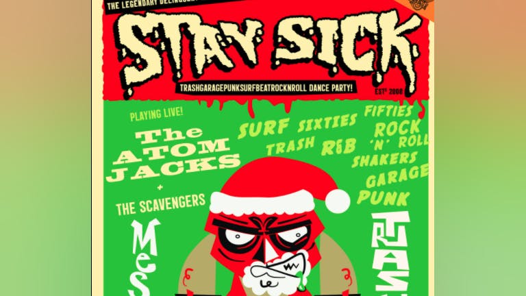 STAY SICK with The Atom Jacks & The Scavengers 