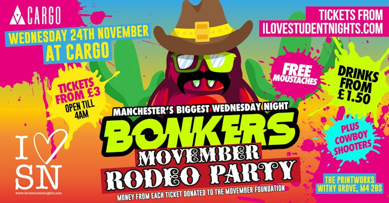 Bonkers Movember Rodeo Party at Cargo // Wed 24th Nov // Drinks from £1.50 // Free Moustaches + Cowboy Shooters // Open till 4AM!