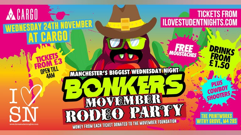Bonkers Movember Rodeo Party at Cargo // Wed 24th Nov // Drinks from £1.50 // Free Moustaches + Cowboy Shooters // Open till 4AM!