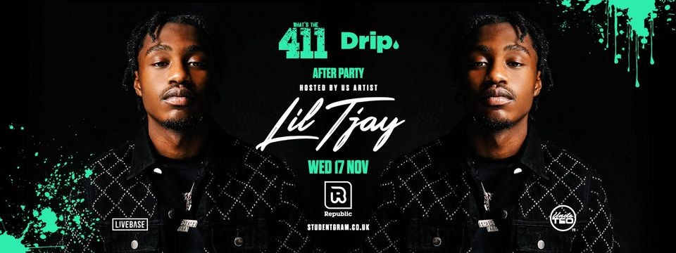 [SOLD OUT!] Drip. After Party hosted by US Superstar LIL TJAY