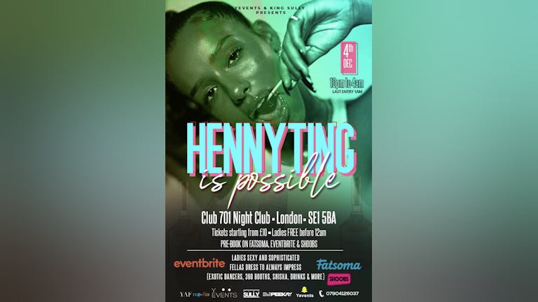 HENNYTING IS POSSIBLE - YEVENTS & KING SULLY