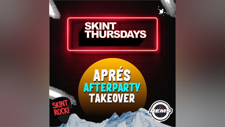 Skint Thursday - Aprés Stories Afterparty Ft REMS