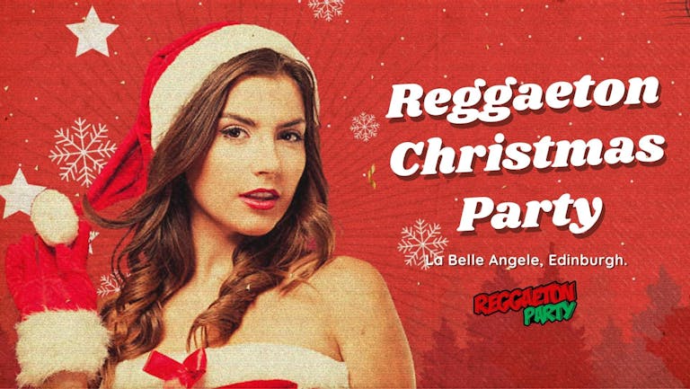 Reggaeton Christmas Party (Edinburgh)  