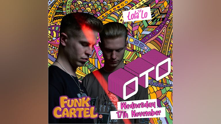 OTO GARDEN - Funk Cartel - Wednesday 17th November 