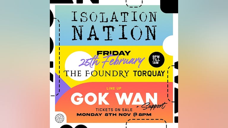 GOK WAN Isolation Nation: Torquay