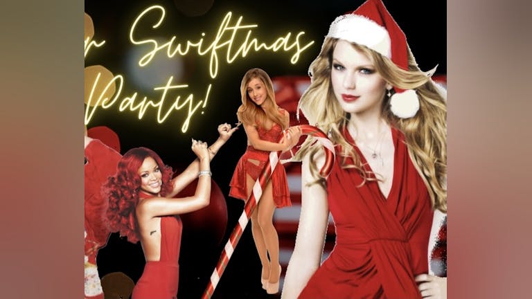 Rehab vs Bring It All Back Taylor Swiftmas Party Friday 10th December  