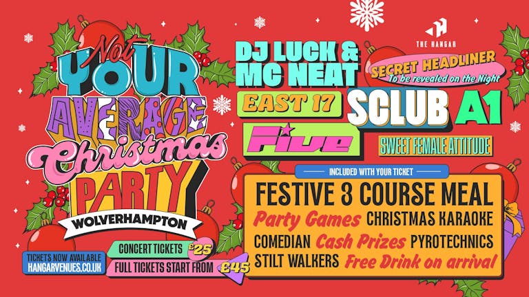 NOT YOUR AVERAGE CHRISTMAS PARTY - WOLVERHAMPTON