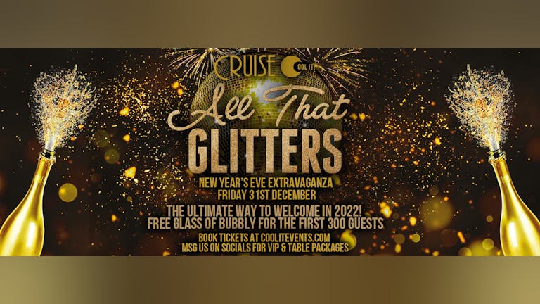 Quids In presents ALL THAT GLITTERS : New Year's Eve Special