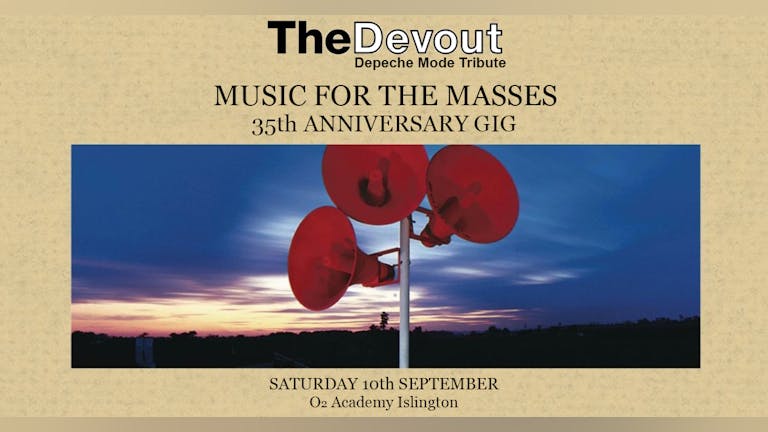 The Devout - Music For The Masses: 35th Anniversary *Tickets off sale. Pay on door*