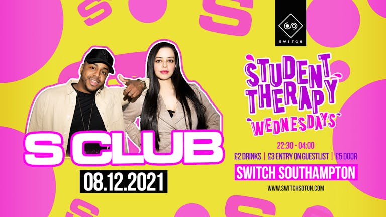 Student Therapy • S Club• 8th December