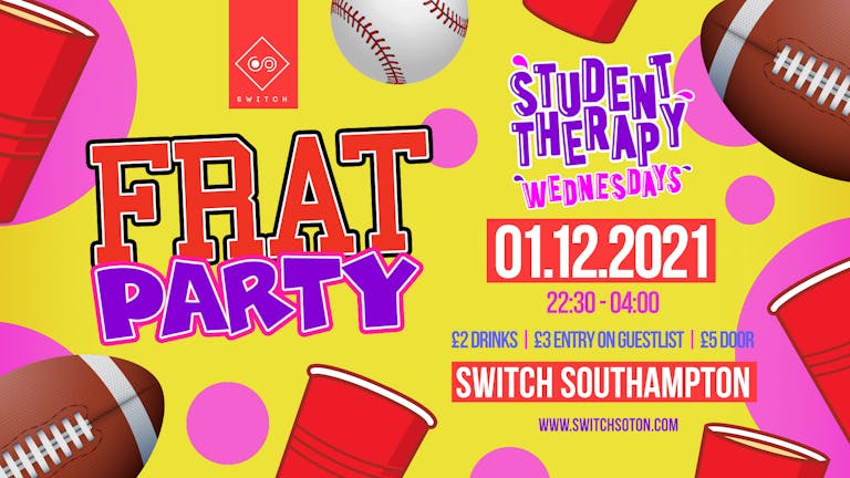 Student Therapy • Frat Party• 1st December