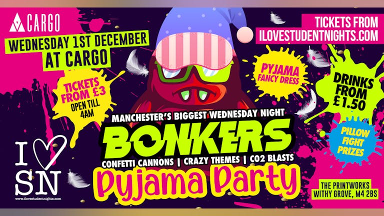 Bonkers Pyjama Party at Cargo // Wed 1st Dec // Drinks from £1.50 // Loads of Giveaways