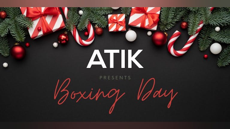 ATIK Presents Boxing Day
