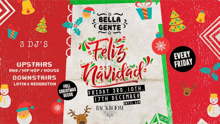 Bella Gente - Feliz Navidad x La Fiesta - Friday 3rd December - Vol.1