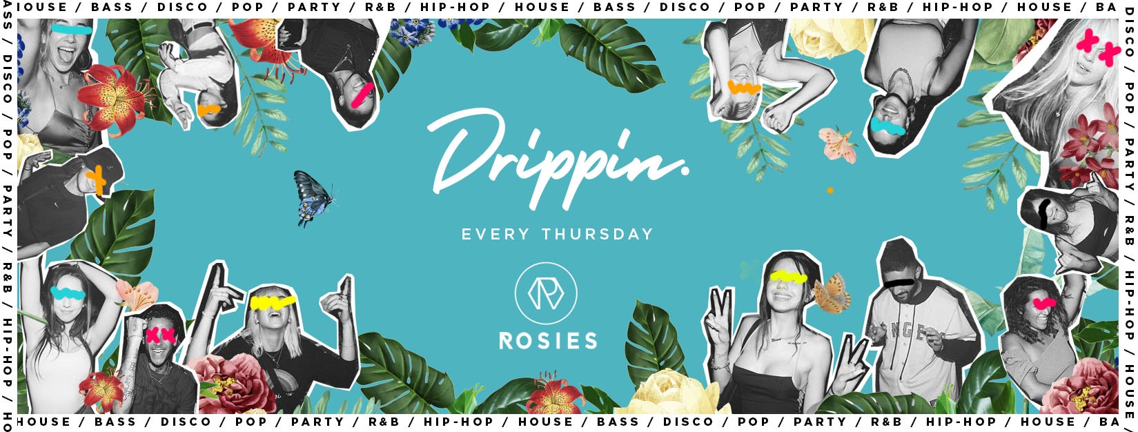 [Last 25 Free Tickets] Drippin – Every Thursday – Rosies • 02/12/21 🔥