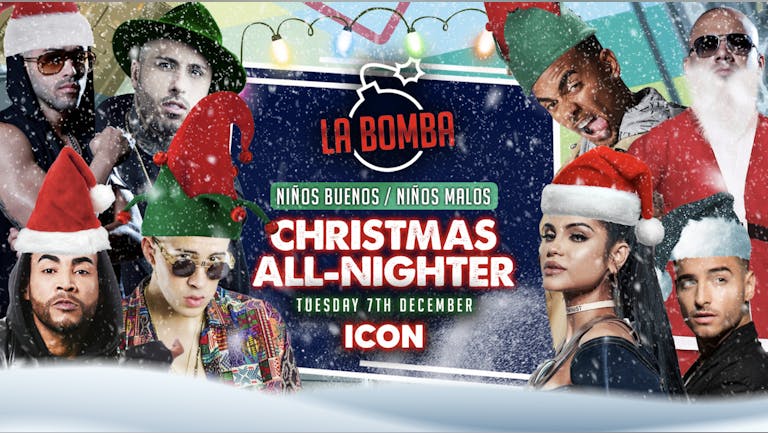 La Bomba / Niños Buenos, Niños Malos /  Christmas All-Nighter (LAST 50 TICKETS)