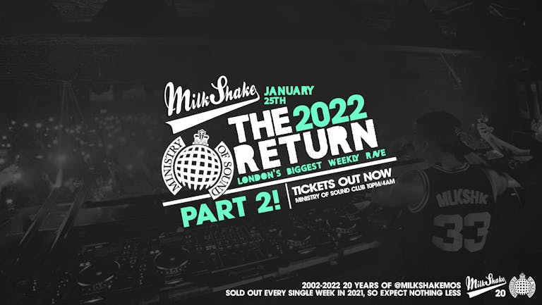 SOLD OUT - Ministry of Sound, Milkshake - The Official 2022 Relaunch PART 2 🔥 SOLD OUT