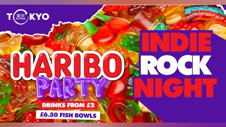 Indie Rock Night ∙ HARIBO PARTY - ONLY 10 TICKETS LEFT