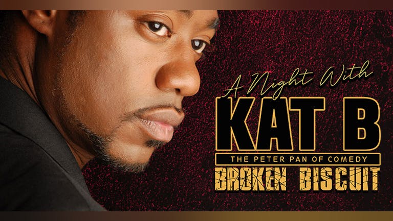 A Night With Kat B - Broken Biscuit