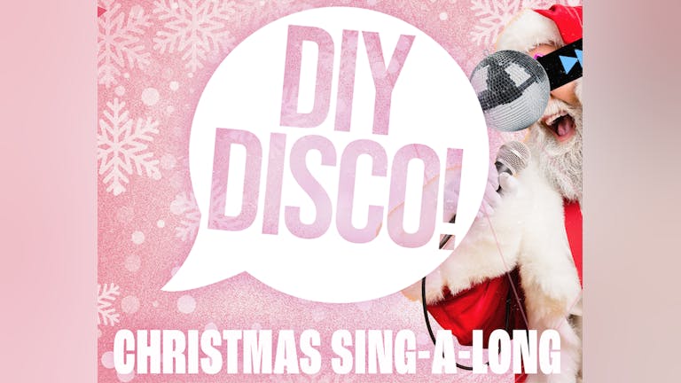 DIY DISCO //DIY DISCO Christmas Singalong