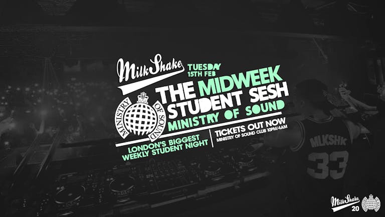 Milkshake, Ministry of Sound | London's Biggest Student Night - Feb 15th 2022 🔥