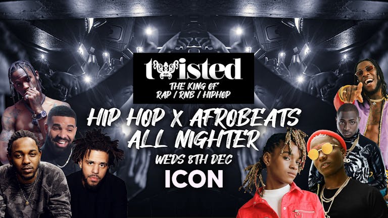 Twisted Hip Hop X Afrobeats | End of Term All-Nighter 