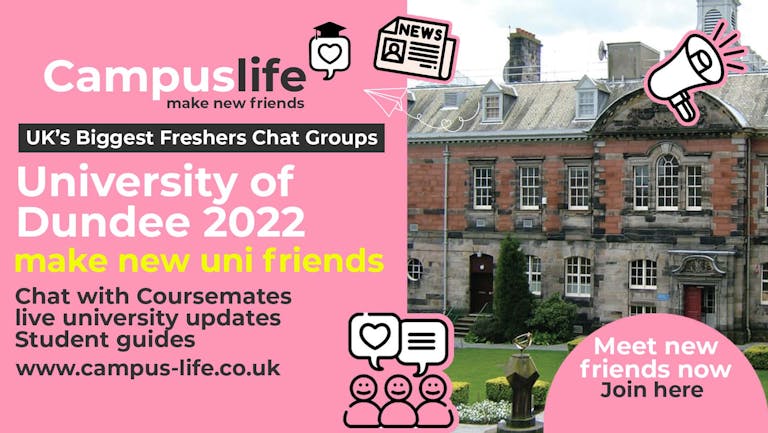 Campus Life - University of Dundee - Freshers 