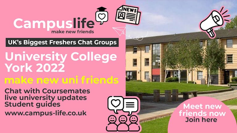 Campus Life - University College of York - Freshers 
