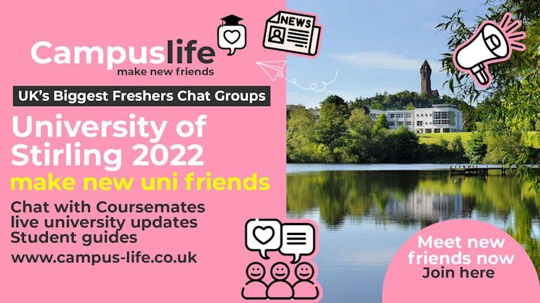 Campus Life - Stirling - Freshers 