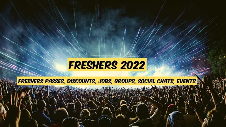 LEEDS FRESHERS WEEK - 2022 SIGN UP TODAY!