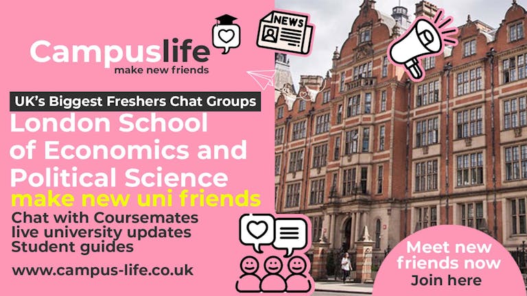 Campus Life - LSE - London School of Economics - Freshers 