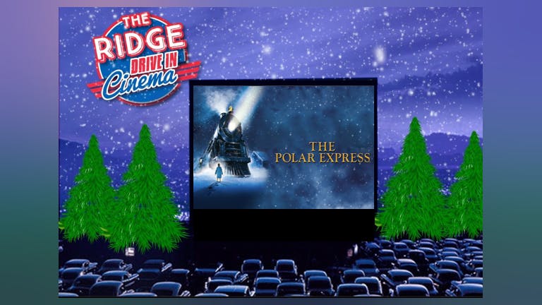 The Drive In: The Polar Express