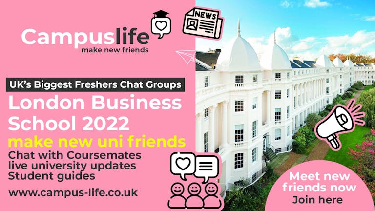 Campus Life -  London Business School Freshers 