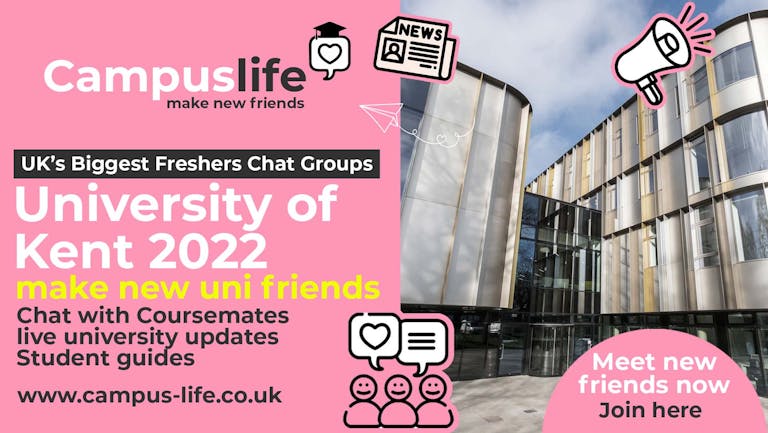 Campus Life -  University of Kent  Freshers 