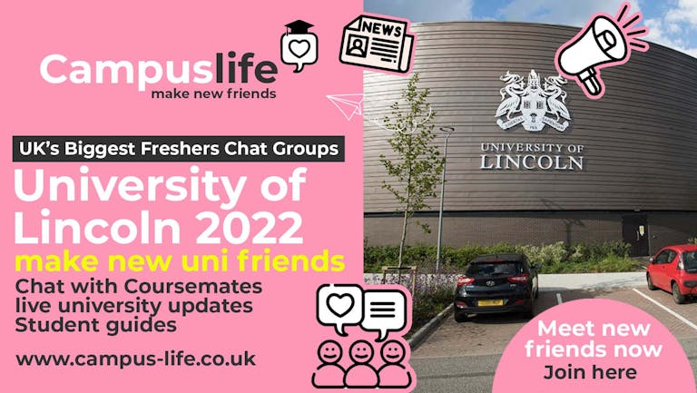 Campus Life -  University of Lincoln Freshers 