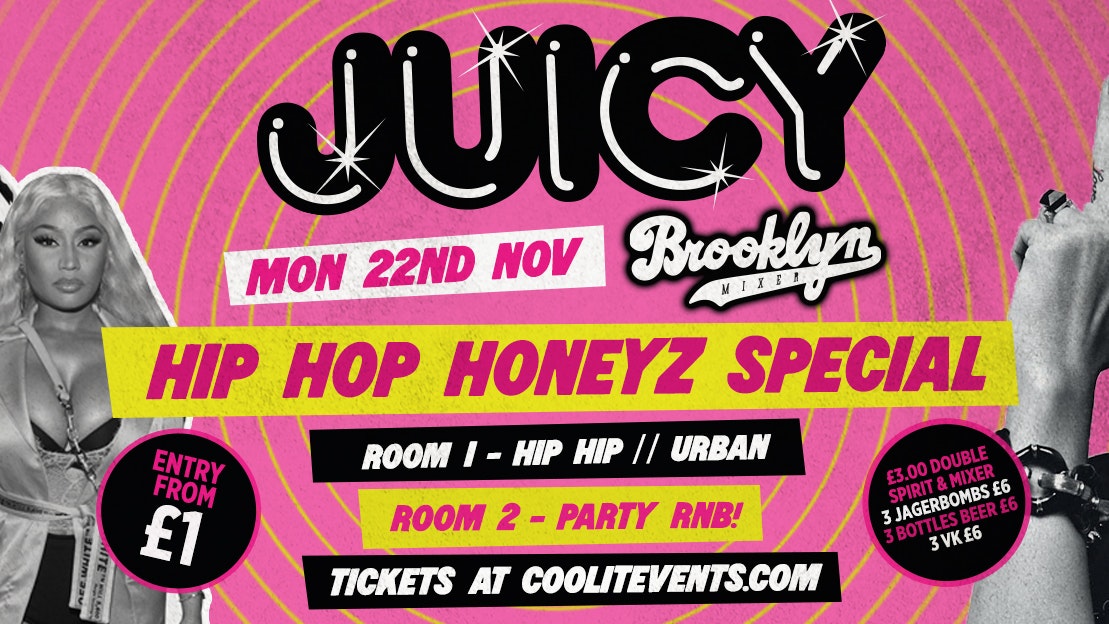 JUICY Mondays : Hip Hop Honeyz Special