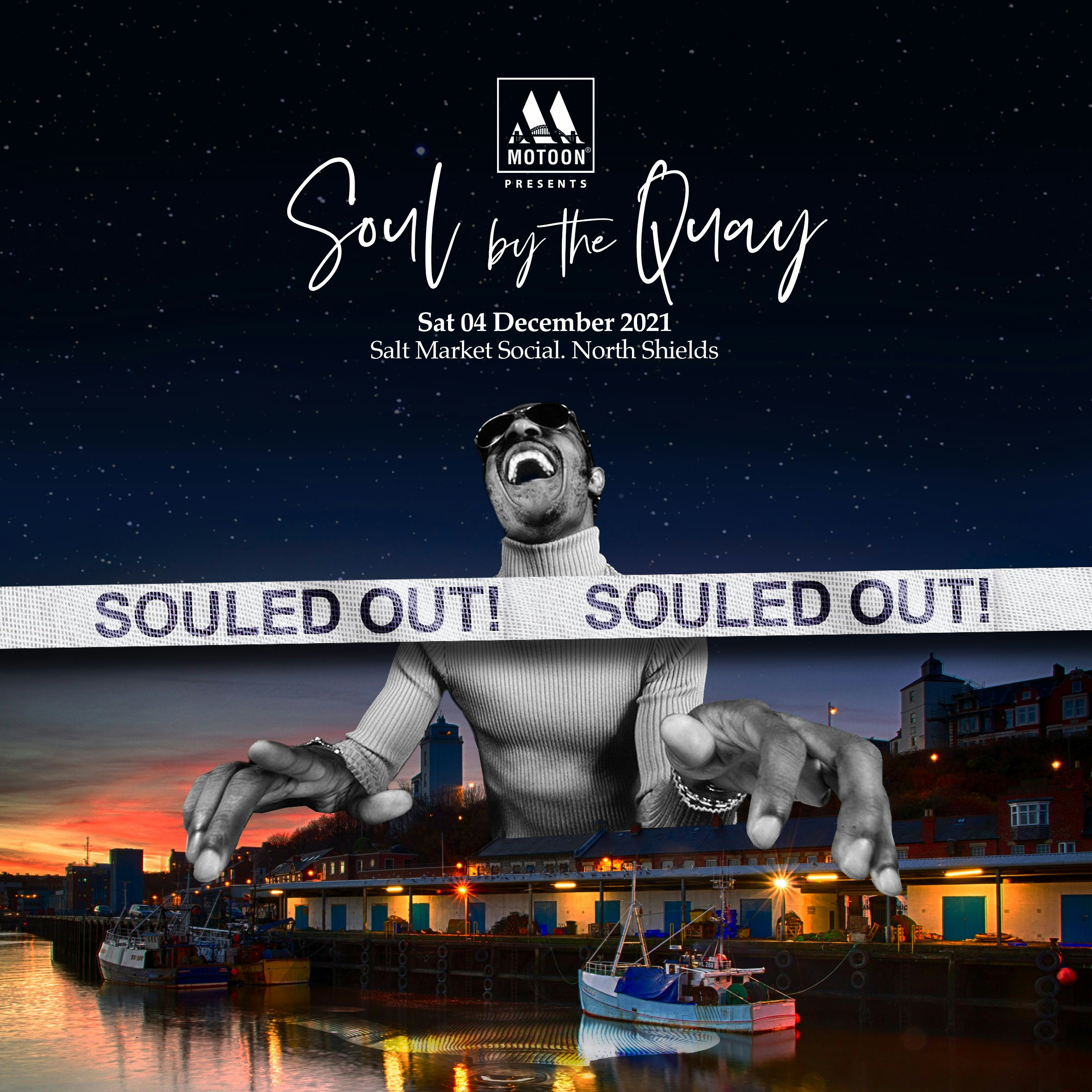 SOLD OUT! – Motoon ‘Soul By The Quay” – Salt Market Social
