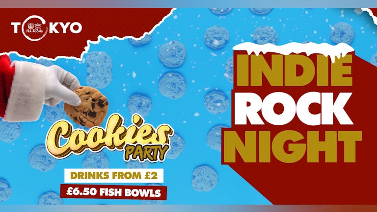 Indie Rock Night ∙ Cookies Party - ONLY 10 TICKETS LEFT