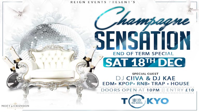 Reign Events Presents - Champagne Sensation End Of Term Party