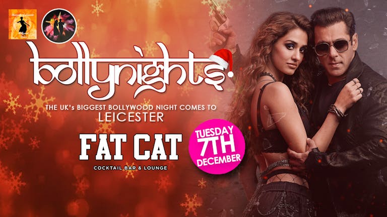  Bollynights Leicester: Tuesday 7th December | FAT CAT