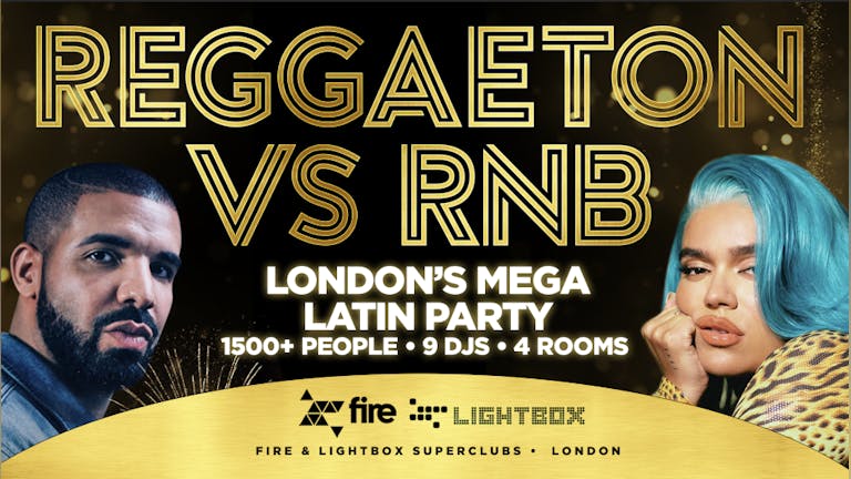 REGGAETON VS RNB - LONDON'S MEGA LATIN PARTY @ LIGHTBOX & FIRE SUPERCLUB - SATURDAY 4TH DECEMBER 2021
