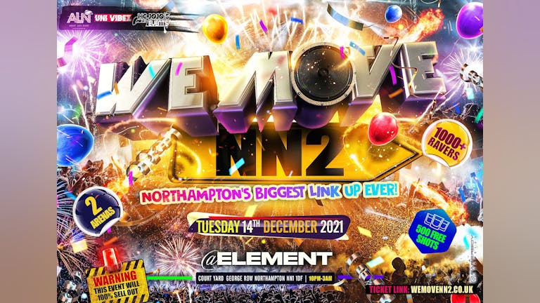 We Move NN2 - Northampton's Biggest Party Of The Year!